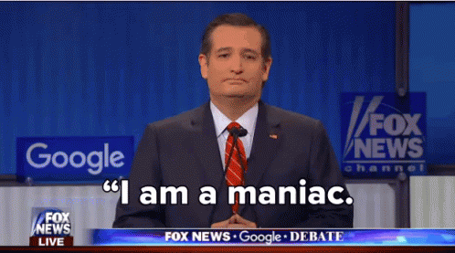 I Am A Maniac GIF - Maniac Ted Cruz GIFs