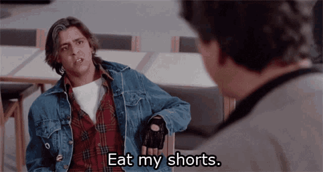 a man in a plaid shirt and denim jacket says eat my shorts
