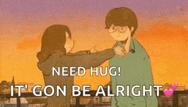 a cartoon of a man and woman hugging each other with the words `` need hug ! it 's gon be alright ''