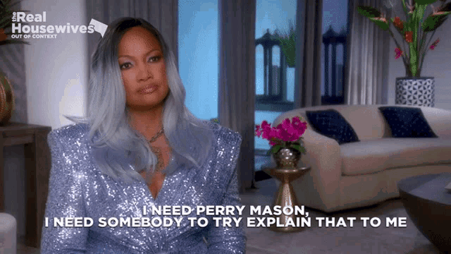 a woman says i need perry mason i need somebody to try to explain that to me