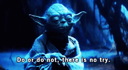There Is No Try GIF - Star Wars Yoda Wisdom GIFs