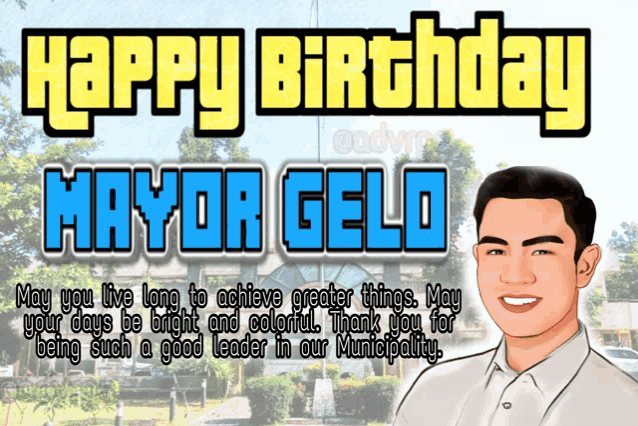 a happy birthday message for mayor geld with a picture of him