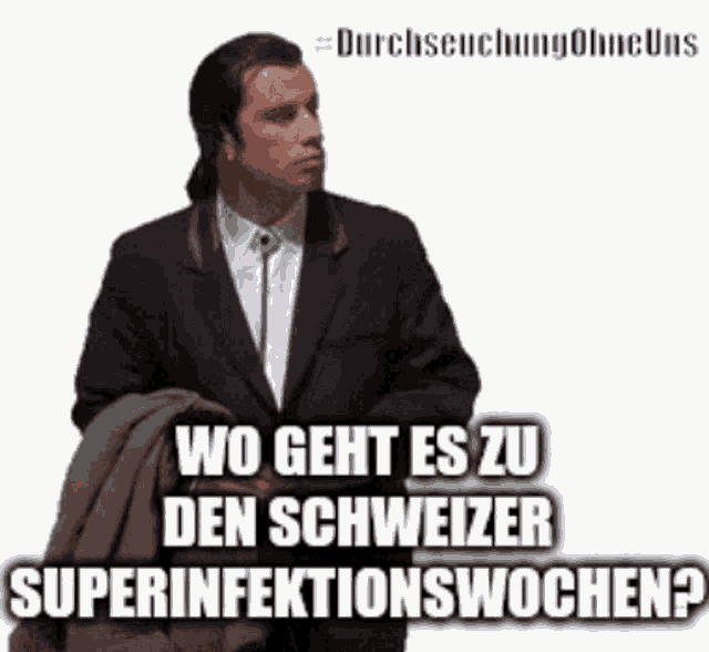 a man in a suit is holding a jacket and says wo geht es zu den schweizer superinfektionswochen