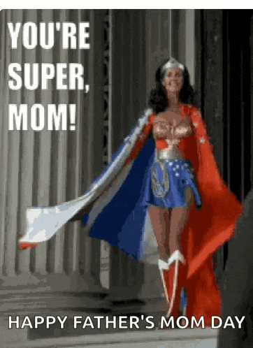 a woman in a wonder woman costume is standing in front of a building and says `` you 're super , mom ! ''