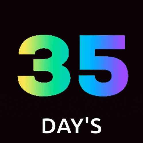 a black background with rainbow colored numbers 35 and day 's
