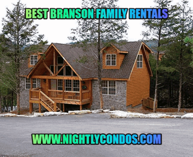 a picture of a log cabin with the words best branson family rentals