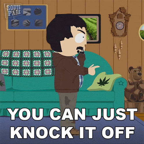 You Can Just Knock It Off Randy Marsh GIF - You Can Just Knock It Off Randy Marsh South Park GIFs