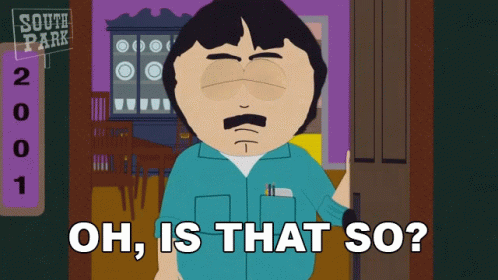 Oh Is That So Randy Marsh GIF - Oh Is That So Randy Marsh South Park GIFs
