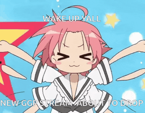 a cartoon girl with pink hair says wake up y'all new ggp stream about to drop