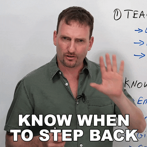 Know When To Step Back Adam GIF