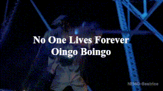 a blurred image of a person with the words no one lives forever oingo boingo below them