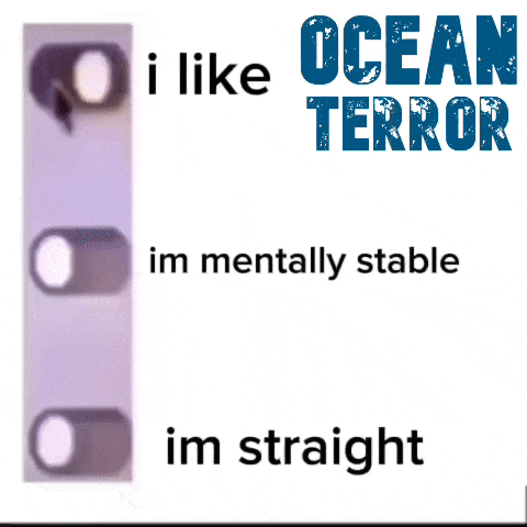 a poster that says i like ocean terror and im mentally stable