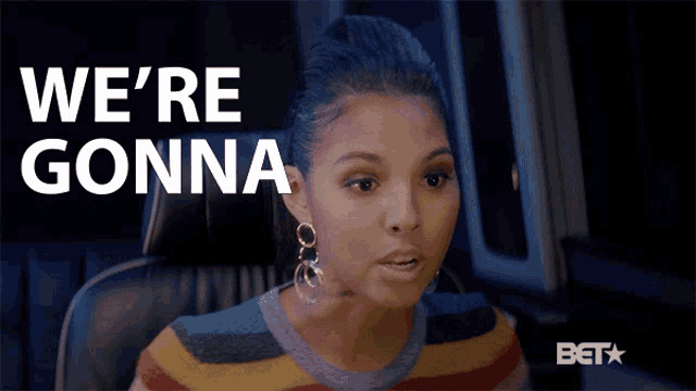 a woman says we 're gonna in a bet advertisement