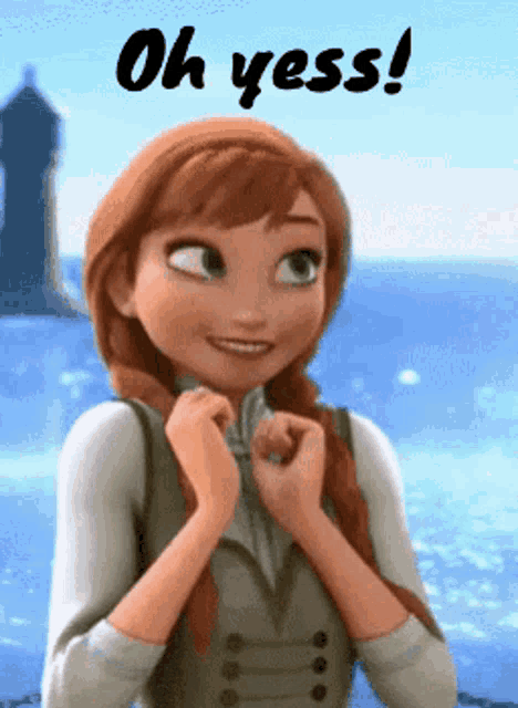 a picture of anna from frozen with the words oh yess