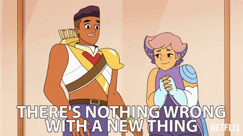 There Is Nothing Wrong With A New Thing Change Is Fine GIF - There Is Nothing Wrong With A New Thing Change Is Fine Adventure GIFs