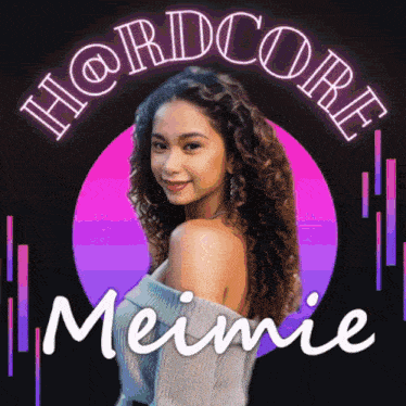 a picture of a woman with the words hardcore meimie