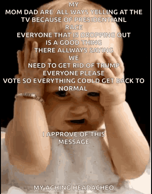 a baby is covering her face with her hands and a meme says my mom dad are all ways yelling at the tv