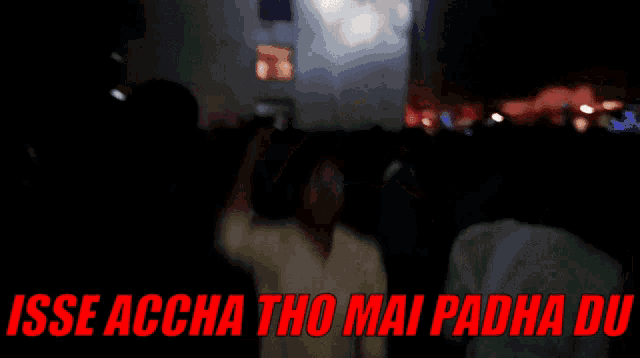 a blurry picture of a crowd of people with the words isse accha tho mai radha du