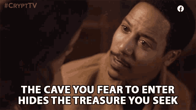 The Cave You Fear To Enter Hides The Treasure You Seek Lewis Thomas GIF - The Cave You Fear To Enter Hides The Treasure You Seek Lewis Thomas Brian White GIFs