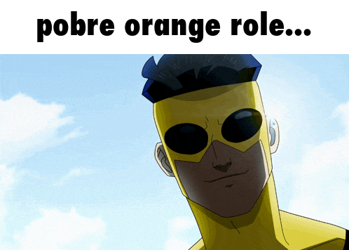 a picture of a cartoon character with the words pobre orange role