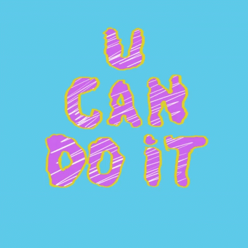Do It You Can Do It GIF - Do It You Can Do It Just Do It GIFs