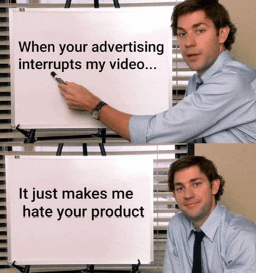 a man is pointing at a white board that says " when your advertising interrupts my video "