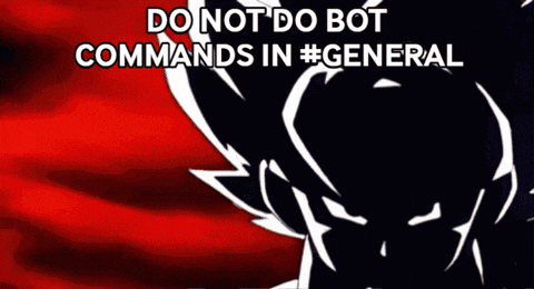 a poster that says do not do bot commands in #general on it