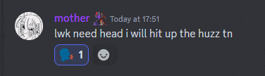 a screenshot of a discord conversation between mother and lwk need head i will hit up the huzz tn