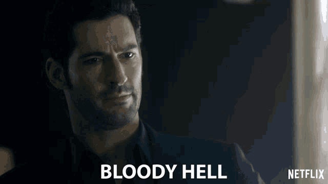 a man in a suit says bloody hell on a netflix ad