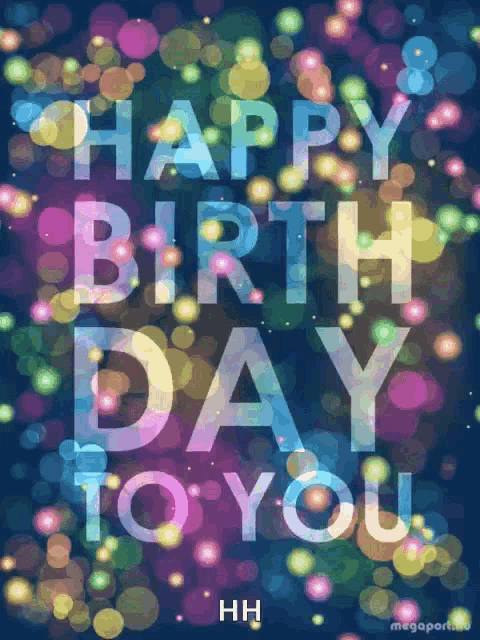 a colorful birthday card that says happy birthday to you hh