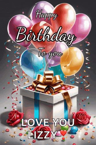 a birthday card for lizzy with balloons and a gift box