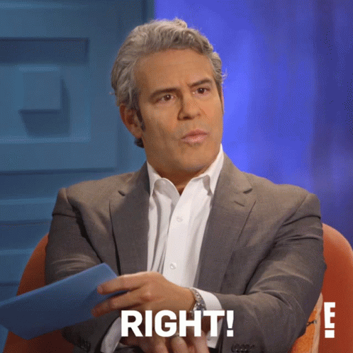 Right Andy Cohen GIF - Right Andy Cohen For Real The Story Of Reality Tv GIFs