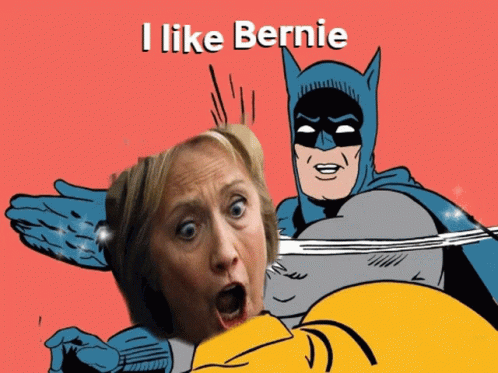 I Like Bernie Hillary Clinton GIF - I Like Bernie Hillary Clinton Batman GIFs