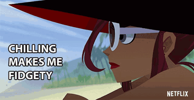 a cartoon of a woman with the words chilling makes me fidgety on the bottom