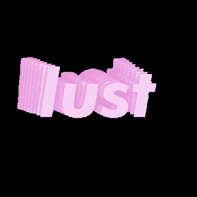 the word lust is stacked on top of each other