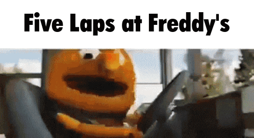 a picture of elmo with the words five laps at freddy 's on the bottom