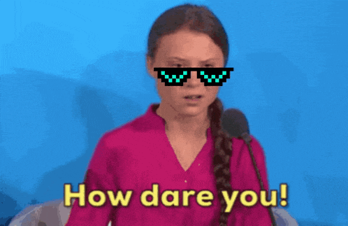 a girl wearing sunglasses and a pink shirt says how dare you