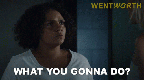 What You Gonna Do Ruby Mitchell GIF - What You Gonna Do Ruby Mitchell Wentworth GIFs