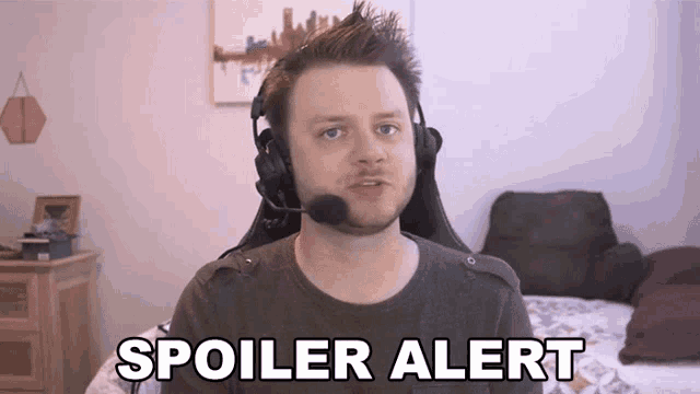 a man wearing a headset says " spoiler alert "