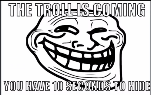Troll Is Coming For You Hide GIF - Troll Is Coming For You Hide GIFs