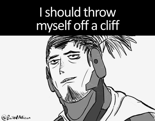 a drawing of a man with the words i should throw myself off a cliff below it