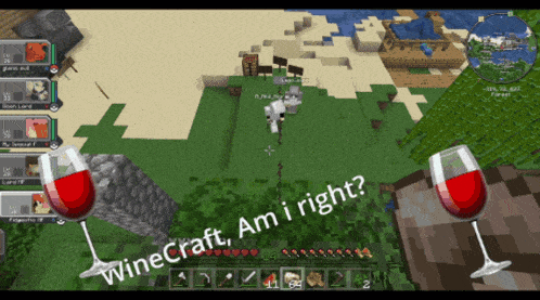 a screenshot of a video game with the words winecraft am i right on it