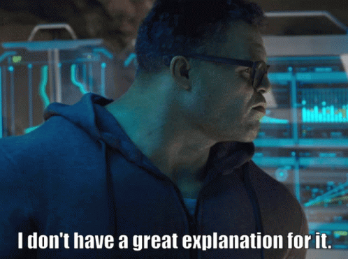 I Dont Have A Great Explanation For It Hulk GIF - I Dont Have A Great Explanation For It Hulk Bruce Banner GIFs
