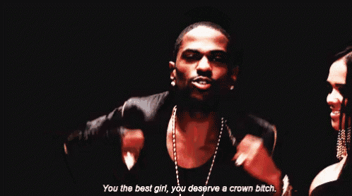 a man says " you the best girl you deserve a crown bitch " while standing next to a woman