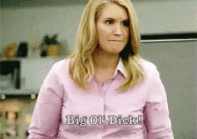 a woman in a pink shirt says " big ol ' dick "