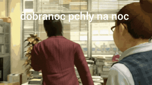 two people walking in an office with the words dobranoc pehty na noc on the bottom right