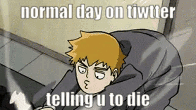 a normal day on twitter telling u to die cartoon