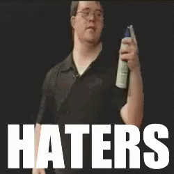 Haters GIF - Hater Haters Hate GIFs