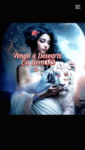 a painting of a woman holding a tiger with the words vengo a desearte un hermoso on the bottom