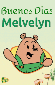 a poster with a cartoon bear and the words buenos dias melvelyn